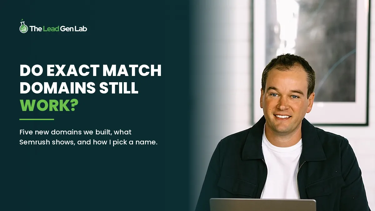 Do exact match domains still work? Brad Russell of The Lead Gen Lab at his desk.