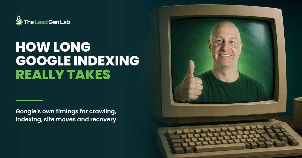The Lead Gen Lab article cover: How long Google indexing really takes, with Levi Saunders giving a thumbs up on an old CRT computer screen.