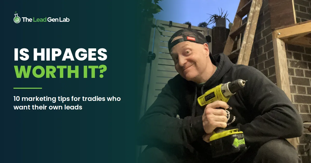 The Lead Gen Lab article cover: Is Hipages Worth It? 10 marketing tips for tradies, with Levi Saunders holding a drill.